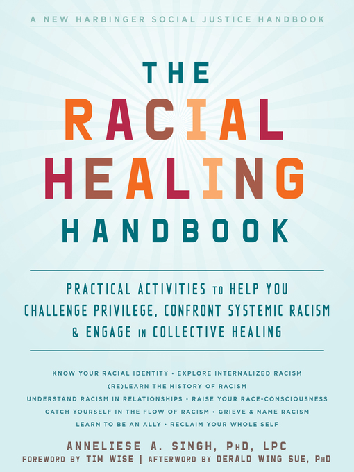 Title details for The Racial Healing Handbook by Anneliese A. Singh - Available